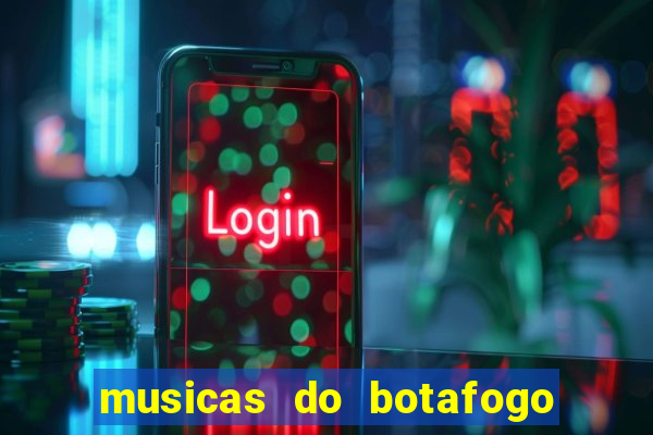 musicas do botafogo para baixar